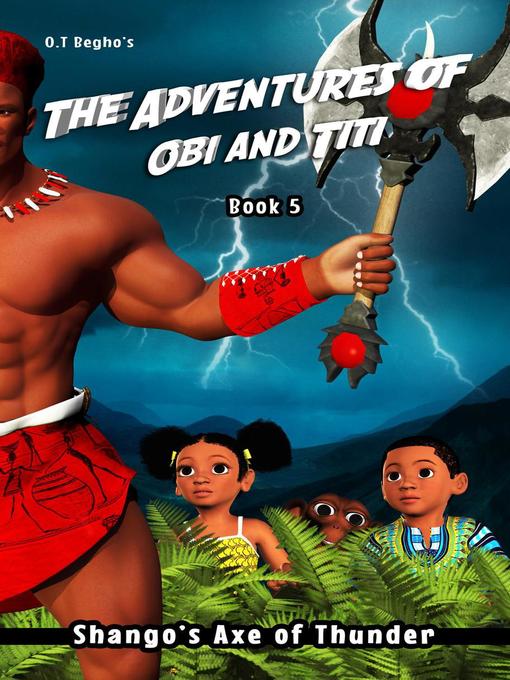 Title details for Shango's Axe of Thunder by O. T. Begho - Available